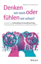 Nadja Kahn, Christoph Theile - Denken wir noch oder fühlen wir schon?
