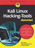 Felix Alexa, Konstantin Goretzki, Tobias Scheible - Kali Linux Hacking-Tools für Dummies