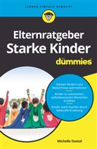 Michelle Dostal - Elternratgeber starke Kinder für Dummies