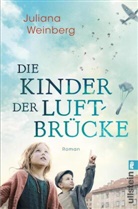 Juliana Weinberg - Die Kinder der Luftbrücke