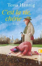 Tessa Hennig - C'est la vie, chérie