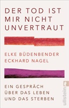 Elke Büdenbender, Eckhard Nagel, Eckhard (Prof. Dr.) Nagel, Schaa - Der Tod ist mir nicht unvertraut