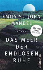 Emily St. John Mandel, Emily St John Mandel, Emily St. John Mandel - Das Meer der endlosen Ruhe