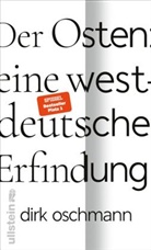 Dirk Oschmann, Dirk (Prof. Dr.) Oschmann - Der Osten: eine westdeutsche Erfindung