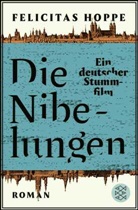 Felicitas Hoppe - Die Nibelungen