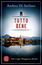 Andrea Di Stefano - Tutto Bene - Ein Lago-Maggiore-Krimi