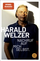 Harald Welzer - Nachruf auf mich selbst.