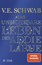 V E Schwab, V. E. Schwab - Das unsichtbare Leben der Addie LaRue