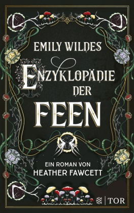 Heather Fawcett - Emily Wildes Enzyklopädie der Feen - Cozy Fantasy mit magischen Kreaturen
