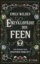 Heather Fawcett - Emily Wildes Enzyklopädie der Feen