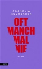 Cornelia Hülmbauer - oft manchmal nie