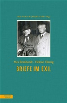 Max Reinhardt, Helene Thimig, Edda Fuhrich, Zehle, Sibylle Zehle - Briefe im Exil