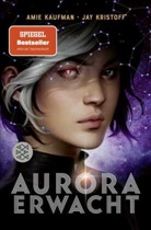 Amie Kaufman, Jay Kristoff - Aurora erwacht