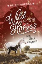 Helen Martins - Wild Horses - Dem Glück entgegen