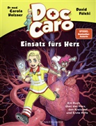 Carola Holzner, Carola (Dr. med.) Holzner, David Füleki - Doc Caro - Einsatz fürs Herz
