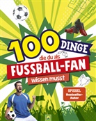 Philip Kiefer, Schwager &amp; Steinlein Verlag - 100 Dinge, die du als Fußball-Fan wissen musst