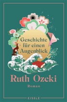 Ruth Ozeki - Geschichte für einen Augenblick