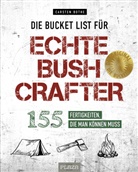 Carsten Bothe - Die Bucket List für echte Bushcrafter