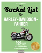 Uli Böckmann - Die Bucket List für Harley-Davidson-Fahrer