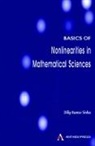 Dilip Kumar Sinha, Sinha Dilip Kumar - Basics of Nonlinearities in Mathematical Sciences
