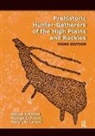 George C Frison, George C. Frison, George C./ Kornfeld Frison, Marcel Kornfeld, Mary Lou Larson - Prehistory of the Plains and Rockies, Third Edition