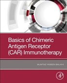 Mumtaz Y Balkhi, Mumtaz Y. Balkhi, Mumtaz Y. (Professor Balkhi, Mumtaz Y. Balkhi - Basics of Chimeric Antigen Receptor (CAR) Immunotherapy