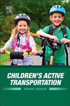 Richard Larouche, Richard (Assistant Professor Larouche - Children's Active Transportation