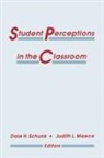 Judith L Meece, Judith L. Meece, Meece Judith L., Dale H Schunk, Dale H. Schunk, Schunk Dale H. - Student Perceptions in the Classroom