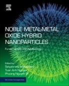 Satyabrata Mohapatra, Satyabrata (Assistant Professor Mohapatra, Tuan Anh Nguyen, Tuan Anh (Institute for Tropical Technology Nguyen, Tuan Anh (Principal Research Scientist Nguyen, Tuan Anh (Senior Principal Research Scientist Nguyen... - Noble Metal-Metal Oxide Hybrid Nanoparticles
