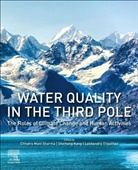 Chhatra Mani (EDT)/ Kang Sharma, Chhatra Mani Sharma, Shichang Kang, Shichang (State Key Laboratory of Cryospheric Science Kang, Chhatra Mani Sharma, Chhatra Mani (Central Department of Environmental Science Sharma... - Water Quality in the Third Pole