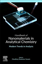 Chaudhery M. (Adjunct Professor and Lab Director Hussain, Chaudhery Mustansar Hussain, Chaudhery (Adjunct Professor and Director of laboratories Mustansar Hussain, Chaudhery (New Jersey Institute of Technology Mustansar Hussain - Handbook of Nanomaterials in Analytical Chemistry