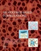 Indranil Banerjee, Indranil (Assistant Professor Banerjee, Win-Peng (Deputy Dean and Distinguished University Professor Deng, Win-Ping Deng, Win-Ping (Deputy Dean and Distinguished University Professor Deng, Navneet Kumar Dubey... - Biopolymer-Based Formulations