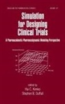 Stephen B. Duffull, Duffull Stephen B., Hui Kimko, Hui C. Kimko - Simulation for Designing Clinical Trials