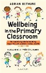 Adrian Bethune - Wellbeing in the Primary Classroom