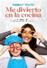 Samar Yorde - Me divierto en la cocina / I Have Fun in the Kitchen