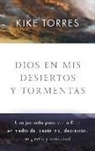 Kike Torres - Dios En Mis Desiertos Y Tormentas