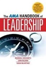 John Baldoni, Marshall Goldsmith, Sarah Mcarthur - The AMA Handbook of Leadership