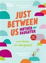 Meredith Jacobs, Sofie Jacobs, Jacobs Meredith - Just Between Us: Mother & Daughter revised edition
