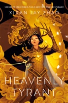 Xiran Jay Zhao - Heavenly Tyrant