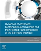 N (Tezpur University Karak, Niranjan Karak, Niranjan (Advanced Polymer and Nanomaterial Laboratory (APNL) Karak, Niranjan (Tezpur University Karak, Karak Niranjan - Dynamics of Advanced Sustainable Nanomaterials and Their Related Nanocomposites at the Bio-Nano Interface