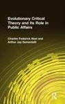 Charles Federick Abel, Abel Charles Federick, Arthur Jay Sementelli, Sementelli Arthur Jay - Evolutionary Critical Theory and Its Role in Public Affairs