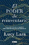 Lucy Lara - El poder de reinventarte / The Power to Reinvent Yourself