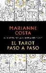 Marianne Acosta, Marianne Costa - El tarot paso a paso / The Tarot Step by Step. The Master of Tarot Teachers