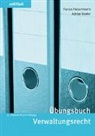 Adrian Boxler, Florian Fleischmann - Übungsbuch Verwaltungsrecht