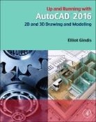 Elliot J. Gindis, Elliot J. Gindis, Elliot J. (Former President Gindis, Elliot J. (President Gindis - Up and Running with AutoCAD 2016