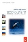 James Higham, Higham James, James Higham - Critical Issues in Ecotourism