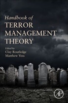 Clay Routledge, Clay (Department of Psychology Routledge, Clay (North Dakota State University) Routledge, Routledge Clay, Matthew Vess, Matthew (Montana State University) Vess - Handbook of Terror Management Theory