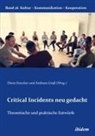 Doris Groß Fetscher, Doris Gross Andreas Fetscher, Gabriele Berkenbusch, Gabriele Berkenbusch u a, Doris Fetscher, Gross... - Critical Incidents neu gedacht