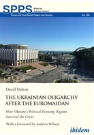 David Dalton, Andreas Umland - The Ukrainian Oligarchy After the Euromaidan