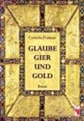 Cornelia Fontane - Glaube, Gier und Gold